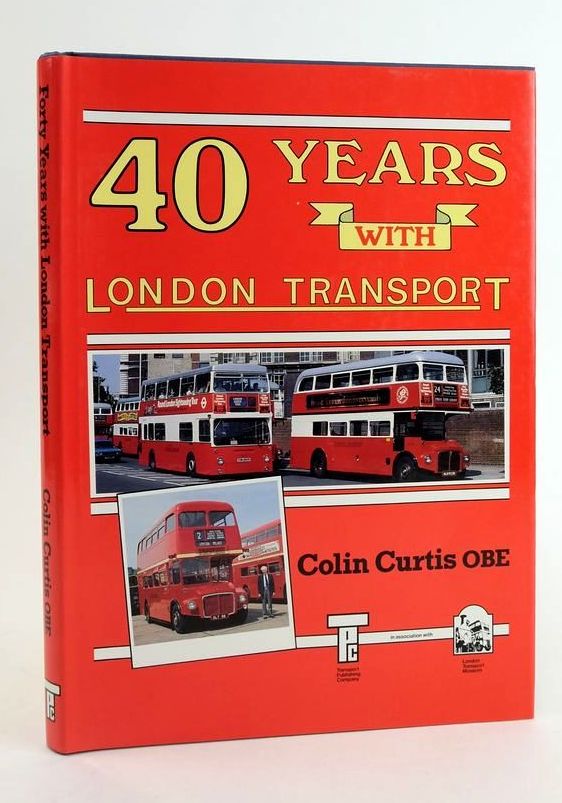 Photo of FORTY YEARS WITH LONDON TRANSPORT written by Curtis, Colin published by Transport Publishing Co. Ltd. (STOCK CODE: 1824599)  for sale by Stella & Rose's Books
