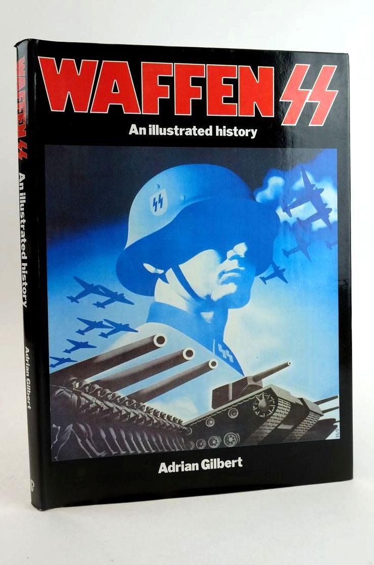 Photo of WAFFEN SS AN ILLUSTRATED HISTORY written by Gilbert, Adrian published by Guild Publishing (STOCK CODE: 1824612)  for sale by Stella & Rose's Books