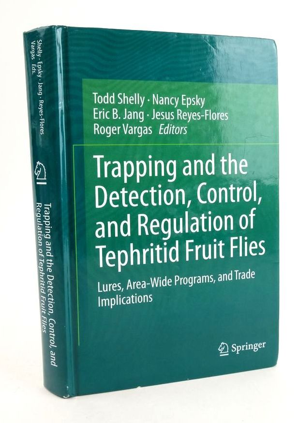 Photo of TRAPPING AND THE DETECTION, CONTROL, AND REGULATION OF TEPHRITID FRUIT FLIES written by Shelly, Todd Epsky, Nancy Jang, Eric B. et al, published by Springer (STOCK CODE: 1824636)  for sale by Stella & Rose's Books