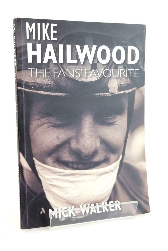 Photo of MIKE HAILWOOD THE FANS' FAVOURITE written by Walker, Mick published by The Derby Books Publishing Company Limited (STOCK CODE: 1824761)  for sale by Stella & Rose's Books
