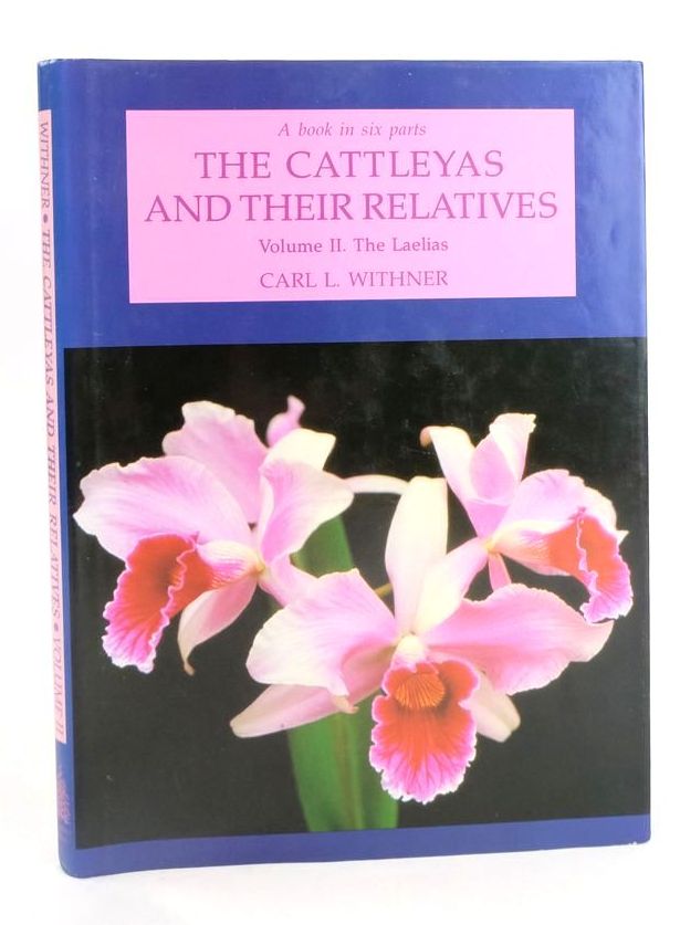 The Cattleyas and Their Relatives Volume II. The Laelias