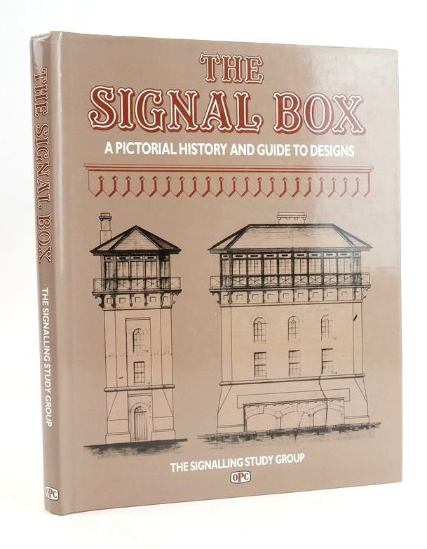 Stella & Rose's Books THE SIGNAL BOX A PICTORIAL HISTORY AND GUIDE