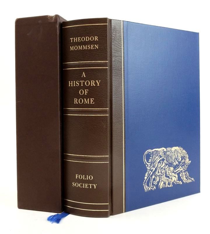 Photo of A HISTORY OF ROME: FROM THE FOUNDATION OF THE CITY TO THE SOLE RULE OF JULIUS CAESAR written by Mommsen, Theodor Grafton, Anthony published by Folio Society (STOCK CODE: 1824864)  for sale by Stella & Rose's Books