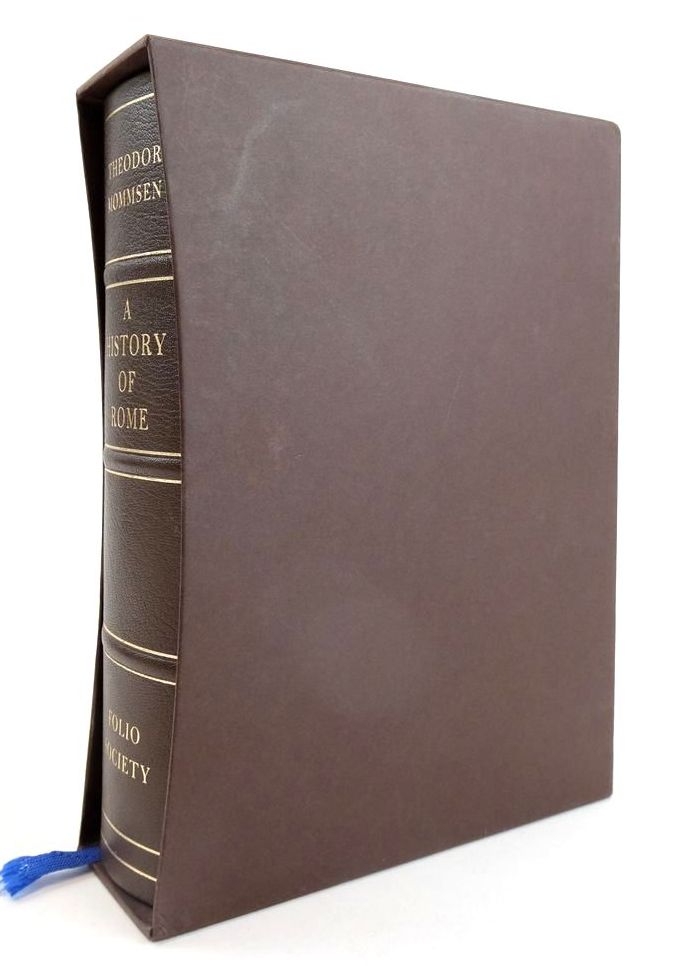 Photo of A HISTORY OF ROME: FROM THE FOUNDATION OF THE CITY TO THE SOLE RULE OF JULIUS CAESAR written by Mommsen, Theodor
Grafton, Anthony published by Folio Society (STOCK CODE: 1824864)  for sale by Stella & Rose's Books