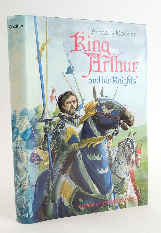 Photo of KING ARTHUR AND HIS KNIGHTS written by Mockler, Anthony illustrated by Harris, Nick published by Oxford University Press (STOCK CODE: 1824946)  for sale by Stella & Rose's Books