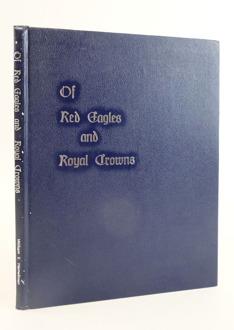 Photo of OF RED EAGLES AND ROYAL CROWNS written by Hamelman, William E. published by Matthaus Publishers (STOCK CODE: 1824966)  for sale by Stella & Rose's Books