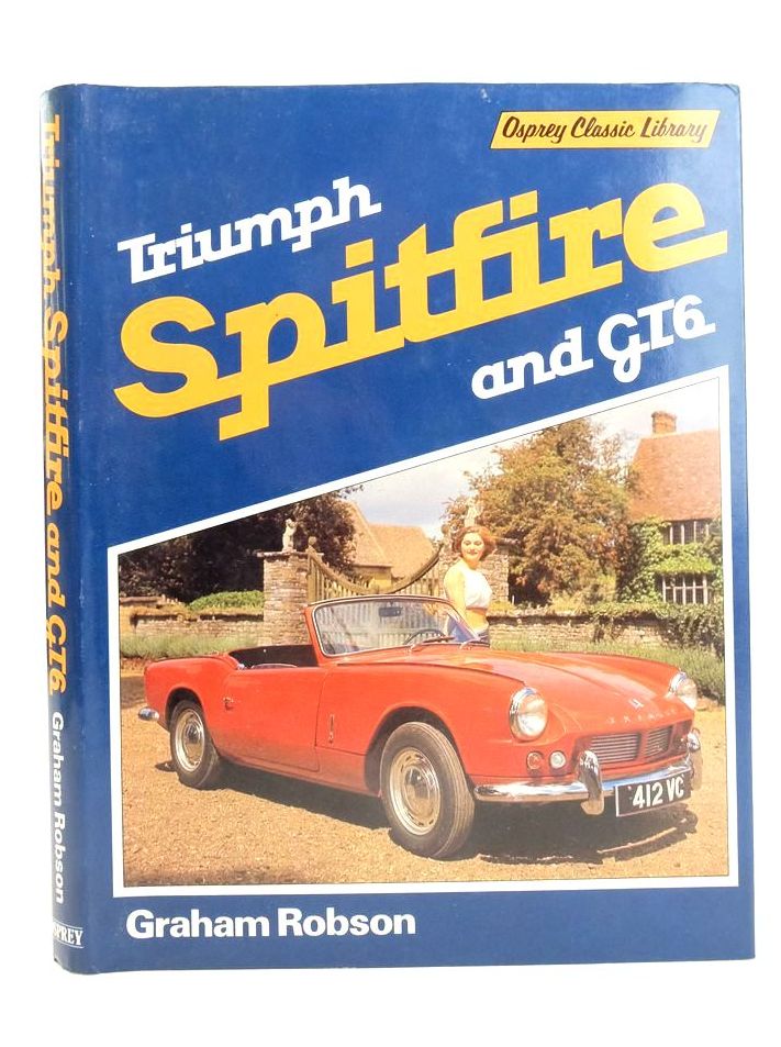 Photo of TRIUMPH SPITFIRE AND GT6 (OSPREY CLASSIC LIBRARY) written by Robson, Graham published by Osprey Publishing (STOCK CODE: 1824974)  for sale by Stella & Rose's Books