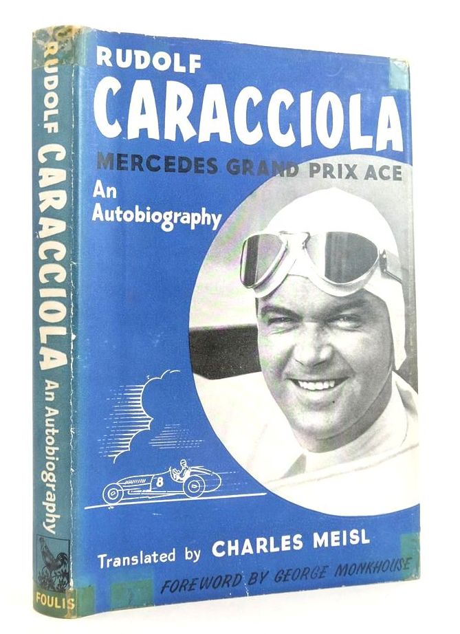 Photo of CARACCIOLA: MERCEDES GRAND PRIX ACE written by Caracciola, Rudolf published by G.T. Foulis &amp; Co. Ltd. (STOCK CODE: 1824993)  for sale by Stella & Rose's Books