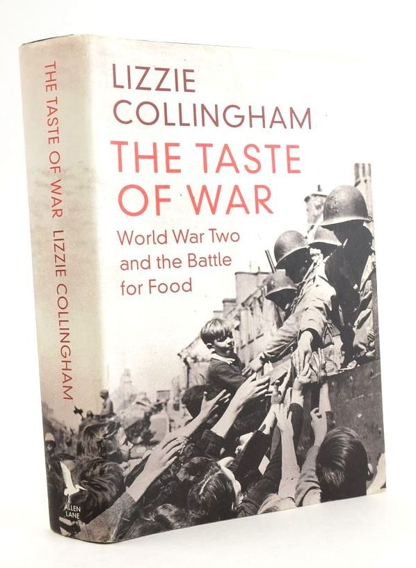 Photo of THE TASTE OF WAR: WORLD WAR TWO AND THE BATTLE FOR FOOD written by Collingham, Lizzie published by Allen Lane, The Penguin Group (STOCK CODE: 1825036)  for sale by Stella & Rose's Books