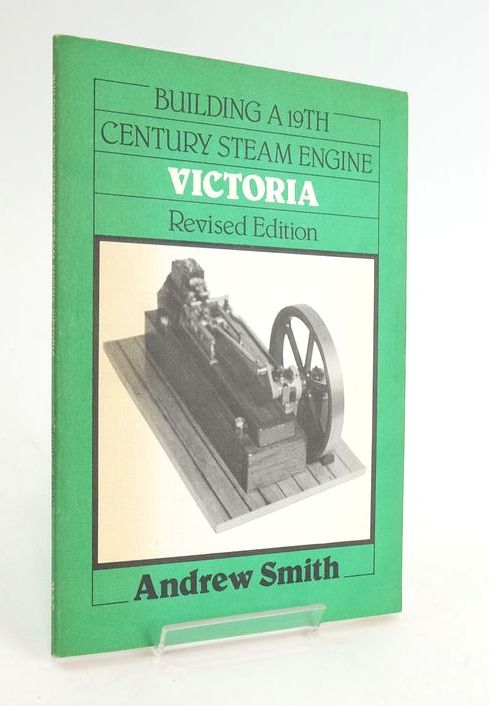 Photo of BUILDING THE "VICTORIA" A 19TH CENTURY STEAM ENGINE: CONSTRUCTIONAL DETAILS- Stock Number: 1825055