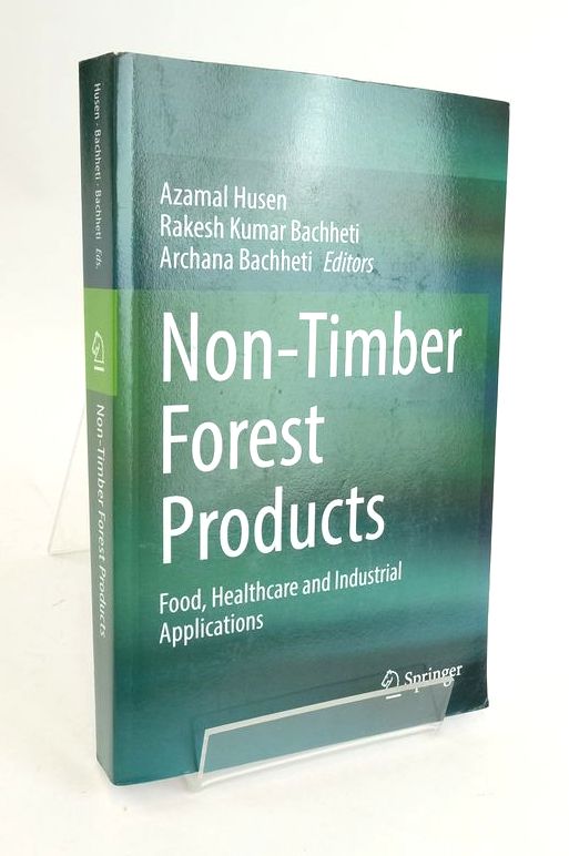Photo of NON-TIMBER FOREST PRODUCTS: FOOD, HEALTHCARE AND INDUSTRIAL APPLICATIONS written by Husen, Azamal Bachheti, Rakesh Kumar Bachheti, Archana published by Springer (STOCK CODE: 1825092)  for sale by Stella & Rose's Books