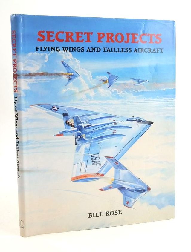 Stella & Rose's Books : SECRET PROJECTS: FLYING WINGS AND TAILLESS ...