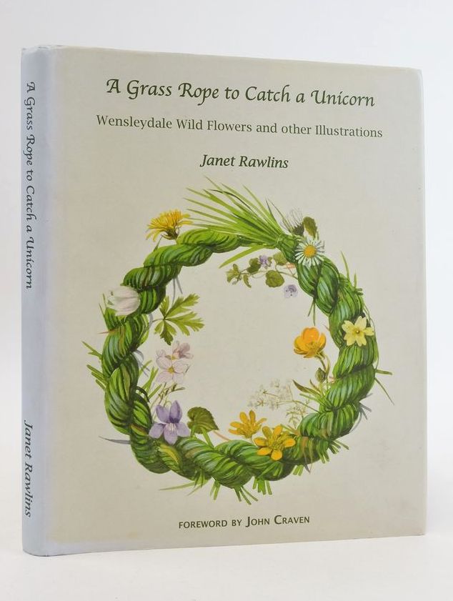 Photo of A GRASS ROPE TO CATCH A UNICORN: WENSLEYDALE WILD FLOWERS AND OTHER ILLUSTRATIONS- Stock Number: 1825108