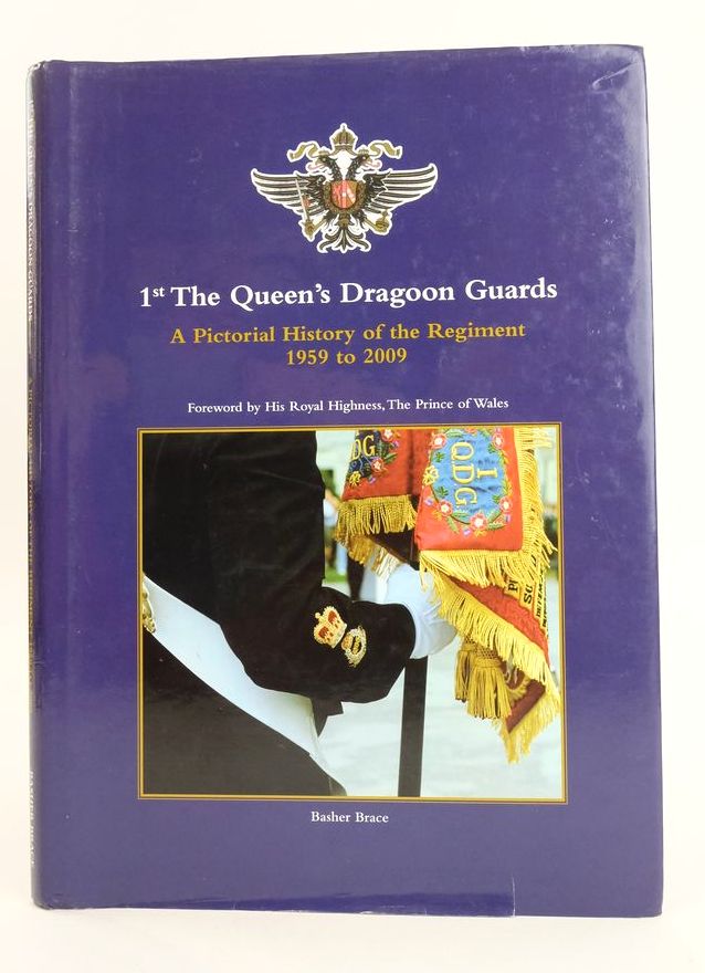 Photo of 1ST THE QUEEN'S DRAGOON GUARDS: A PICTORIAL HISTORY OF THE REGIMENT 1959 TO 2009 written by Brace, Basher published by 1st The Queen's Dragoon Guards (STOCK CODE: 1825163)  for sale by Stella & Rose's Books