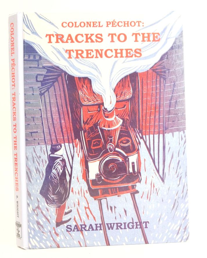Photo of COLONEL PECHOT: TRACKS TO THE TRENCHES written by Wright, Sarah published by Birse Press (STOCK CODE: 1825171)  for sale by Stella & Rose's Books