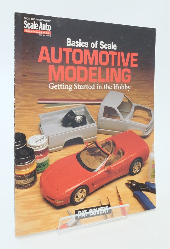 Photo of BASICS OF SCALE AUTOMOTIVE MODELING: GETTING STARTED IN THE HOBBY written by Covert, Pat published by Kalmbach Publishing (STOCK CODE: 1825177)  for sale by Stella & Rose's Books
