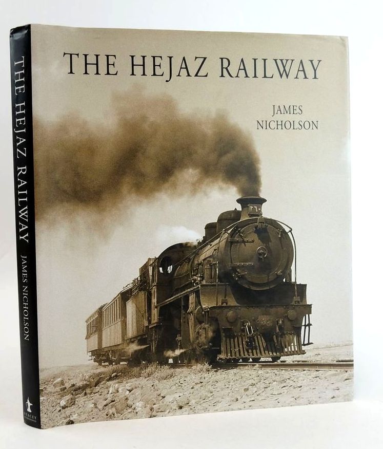 Photo of THE HEJAZ RAILWAY written by Nicholson, James published by Stacey International (STOCK CODE: 1825207)  for sale by Stella & Rose's Books