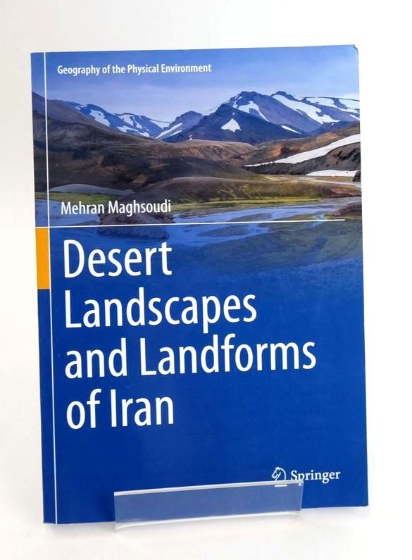 Photo of DESERT LANDSCAPES AND LANDFORMS OF IRAN (GEOGRAPHY OF THE PHYSICAL ENVIRONMENT) written by Maghsoudi, Mehran published by Springer (STOCK CODE: 1825208)  for sale by Stella & Rose's Books