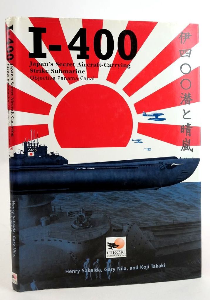 Photo of I-400 JAPAN'S SECRET AIRCRAFT-CARRYING STRIKE SUBMARINE: OBJECTIVE PANAMA CANAL- Stock Number: 1825227