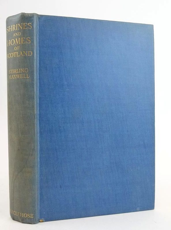 Photo of SHRINES AND HOMES OF SCOTLAND written by Maxwell, John Stirling published by Alexander Maclehose &amp; Co. (STOCK CODE: 1825322)  for sale by Stella & Rose's Books