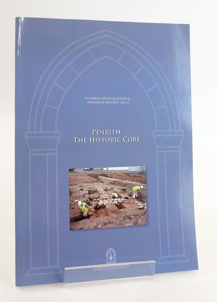 Photo of PENRITH: THE HISTORIC CORE EXCAVATIONS AND BUILDING SURVEYS written by Zant, John published by Cumberland &amp; Westmorland Antiquarian &amp; Archaeological Society (STOCK CODE: 1825403)  for sale by Stella & Rose's Books