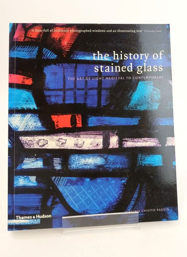 Photo of THE HISTORY OF STAINED GLASS: THE ART OF LIGHT MEDIEVAL TO CONTEMPORARY- Stock Number: 1825478