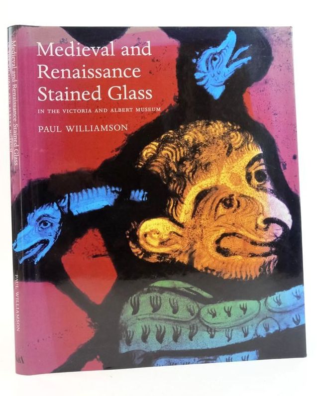 Photo of MEDIEVAL AND RENAISSANCE STAINED GLASS IN THE VICTORIA AND ALBERT MUSEUM written by Williamson, Paul published by V&amp;A Publications (STOCK CODE: 1825575)  for sale by Stella & Rose's Books
