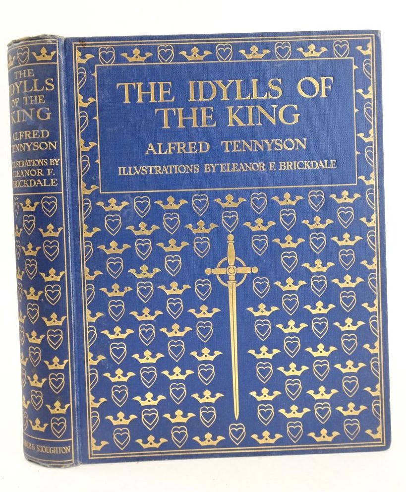 Photo of IDYLLS OF THE KING written by Tennyson, Alfred illustrated by Brickdale, Eleanor Fortescue published by Hodder &amp; Stoughton (STOCK CODE: 1825643)  for sale by Stella & Rose's Books