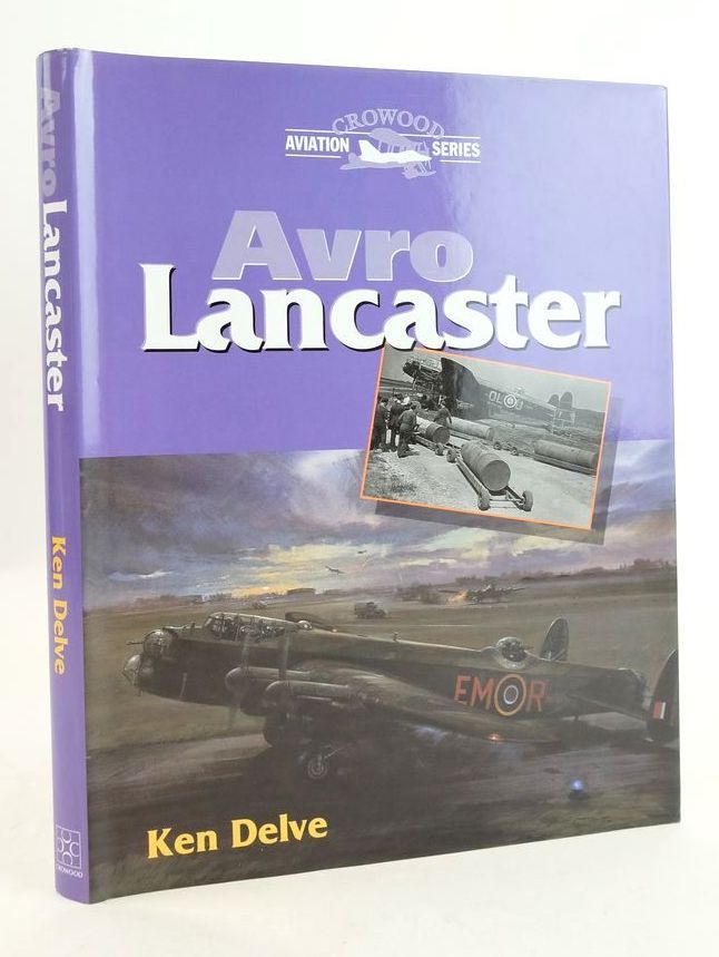 Photo of AVRO LANCASTER (CROWOOD AVIATION SERIES) written by Delve, Ken published by The Crowood Press (STOCK CODE: 1825686)  for sale by Stella & Rose's Books