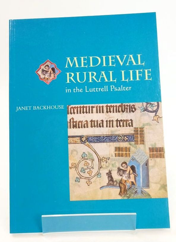 Photo of MEDIEVAL RURAL LIFE IN THE LUTTRELL PSALTER written by Backhouse, Janet published by University Of Toronto Press (STOCK CODE: 1825693)  for sale by Stella & Rose's Books