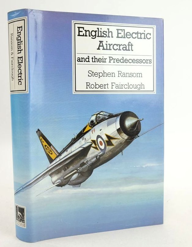 Photo of ENGLISH ELECTRIC AIRCRAFT AND THEIR PREDECESSORS written by Ransom, Stephen Fairclough, Robert published by Putnam (STOCK CODE: 1825697)  for sale by Stella & Rose's Books