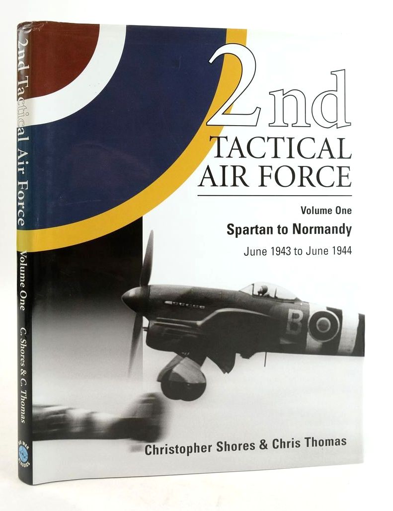 Photo of 2ND TACTICAL AIR FORCE: VOLUME ONE SPARTAN TO NORMANDY JUNE 1943 TO JUNE 1944- Stock Number: 1825723