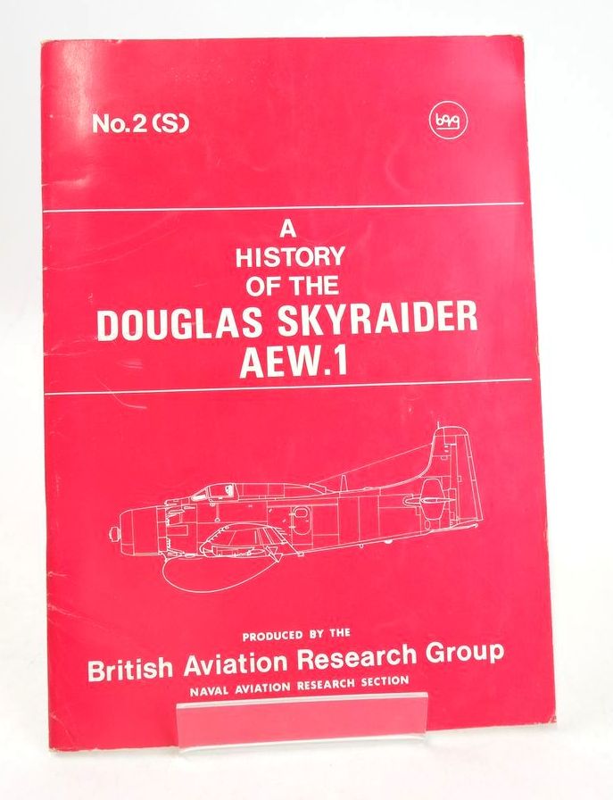 Photo of A HISTORY OF THE DOUGLAS SKYRAIDER AEW.1 published by British Aviation Research Group (STOCK CODE: 1825746)  for sale by Stella & Rose's Books