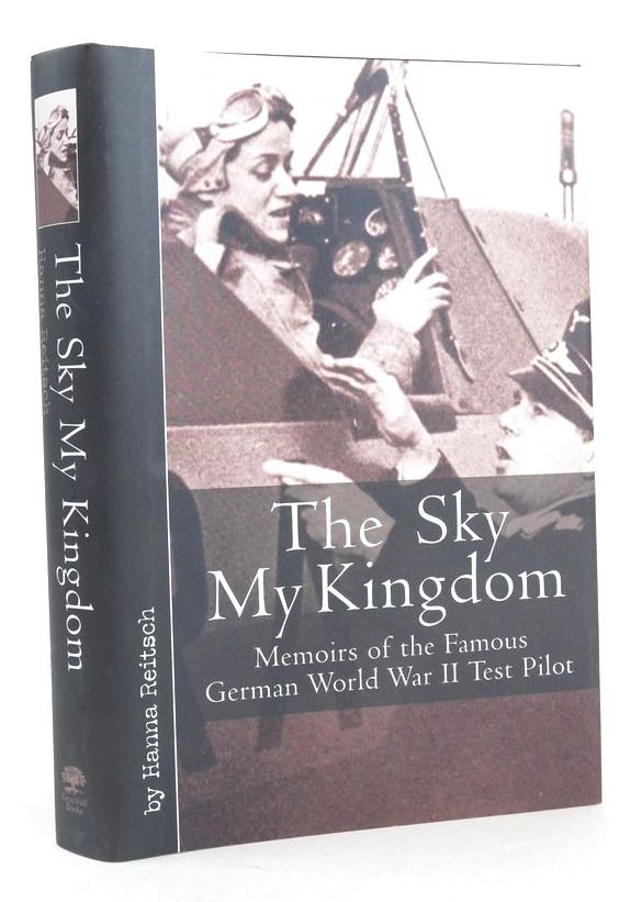 Photo of THE SKY MY KINGDOM: MEMOIRS OF THE FAMOUS GERMAN WORLD WAR II TEST PILOT- Stock Number: 1825818