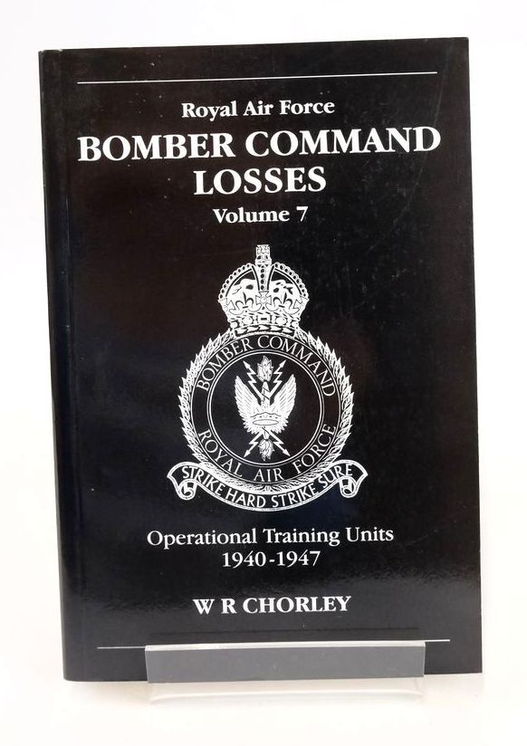 Photo of ROYAL AIR FORCE BOMBER COMMAND LOSSES OF THE SECOND WORLD WAR VOLUME 7 written by Chorley, W.R. published by Midland Publishing (STOCK CODE: 1825823)  for sale by Stella & Rose's Books
