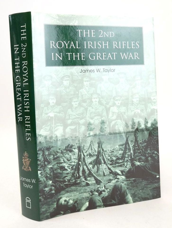 Photo of THE 2ND ROYAL IRISH RIFLES IN THE GREAT WAR written by Taylor, James W. published by Four Courts Press (STOCK CODE: 1825828)  for sale by Stella & Rose's Books
