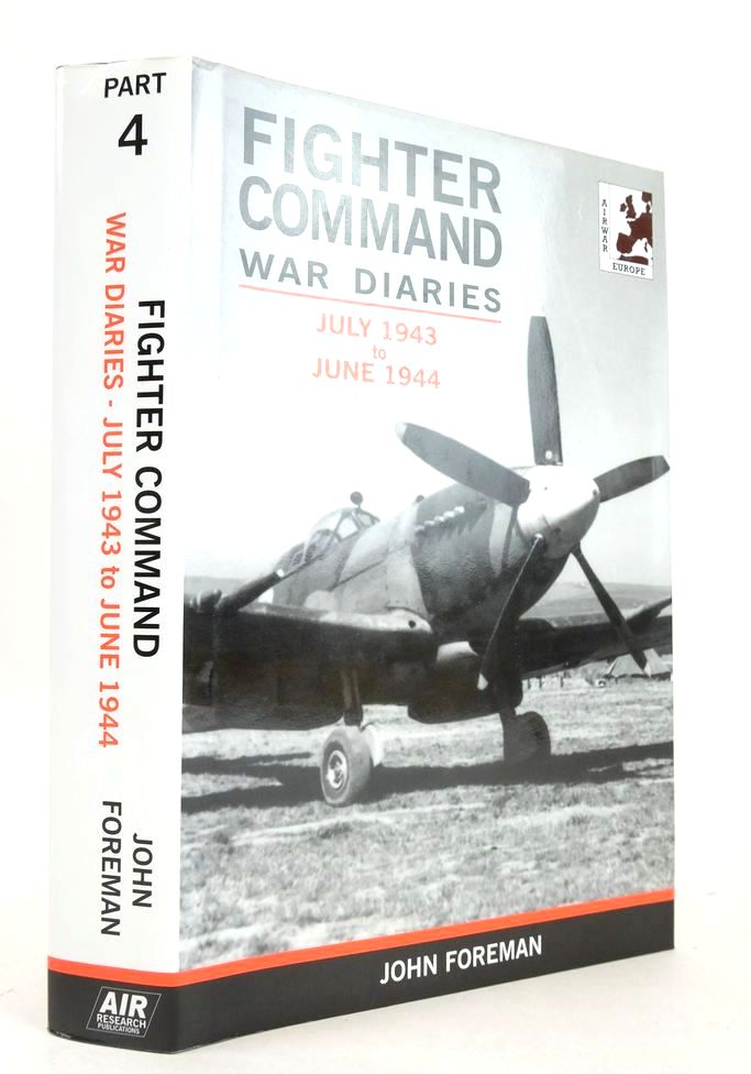 Photo of THE FIGHTER COMMAND WAR DIARIES VOLUME FOUR: JULY 1943 TO JUNE 1944 written by Foreman, John published by Air Research Publications (STOCK CODE: 1825836)  for sale by Stella & Rose's Books