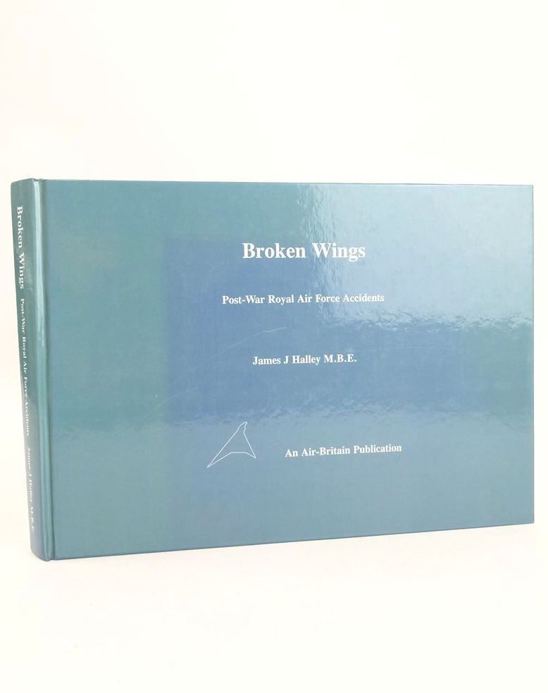 Photo of BROKEN WINGS: POST-WAR ROYAL AIR FORCE ACCIDENTS written by Halley, James J. published by Air-Britain (Historians) Ltd. (STOCK CODE: 1825951)  for sale by Stella & Rose's Books