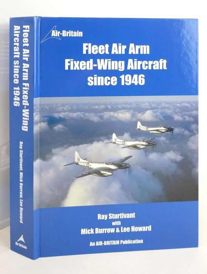 Photo of FLEET AIR ARM FIXED-WING AIRCRAFT SINCE 1946 written by Sturtivant, Ray
Burrow, Mick
Howard, Lee published by Air-Britain (Historians) Ltd. (STOCK CODE: 1825961)  for sale by Stella & Rose's Books