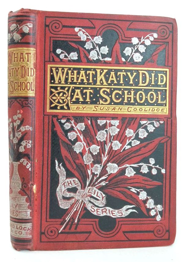 Photo of WHAT KATY DID AT SCHOOL written by Coolidge, Susan published by Ward, Lock & Co. (STOCK CODE: 1825995)  for sale by Stella & Rose's Books