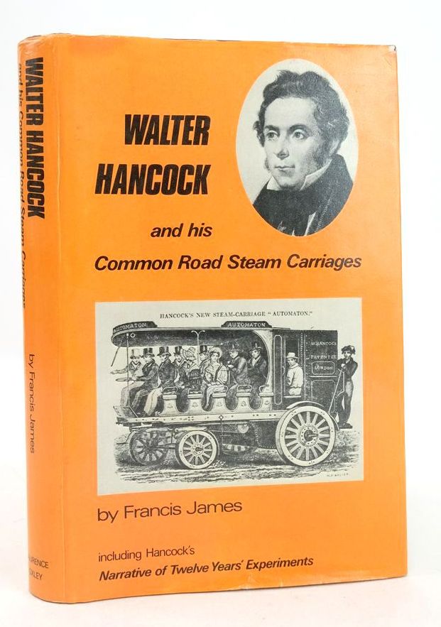 Photo of WALTER HANCOCK AND HIS COMMON ROAD STEAM CARRIAGES written by James, Francis published by Laurence Oxley (STOCK CODE: 1826025)  for sale by Stella & Rose's Books