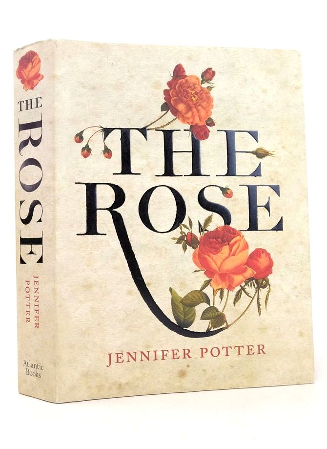 Stella & Rose's Books THE ROSE A TRUE HISTORY Written By Jennifer