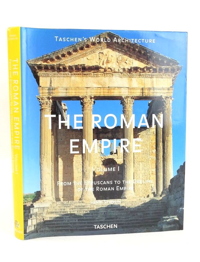 Photo of THE ROMAN EMPIRE VOLUME 1: FROM THE ETRUSCANS TO THE DECLINE OF THE ROMAN EMPIRE written by Stierlin, Henri published by Taschen (STOCK CODE: 1826066)  for sale by Stella & Rose's Books