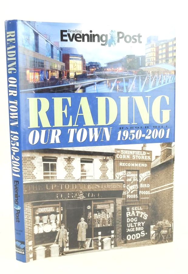 Photo of READING: OUR TOWN 1950-2001 written by Hill, Harold published by Breedon Books Publishing Co. (STOCK CODE: 1826073)  for sale by Stella & Rose's Books