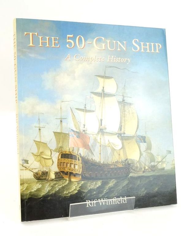 Photo of THE 50-GUN SHIP: A COMPLETE HISTORY written by Winfield, Rif illustrated by McKay, John published by Mercury Books (STOCK CODE: 1826080)  for sale by Stella & Rose's Books