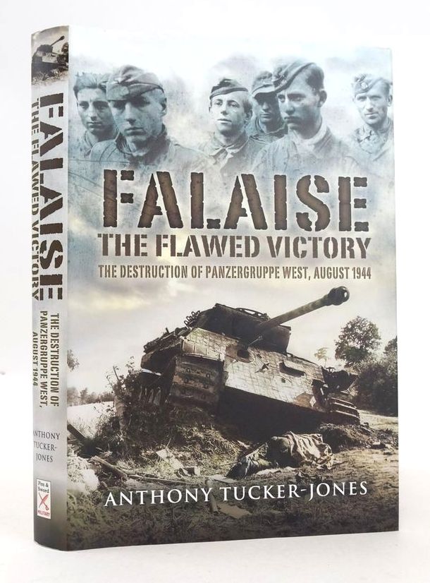 Photo of FALAISE: THE FLAWED VICTORY written by Tucker-Jones, Anthony published by Pen &amp; Sword Military (STOCK CODE: 1826161)  for sale by Stella & Rose's Books
