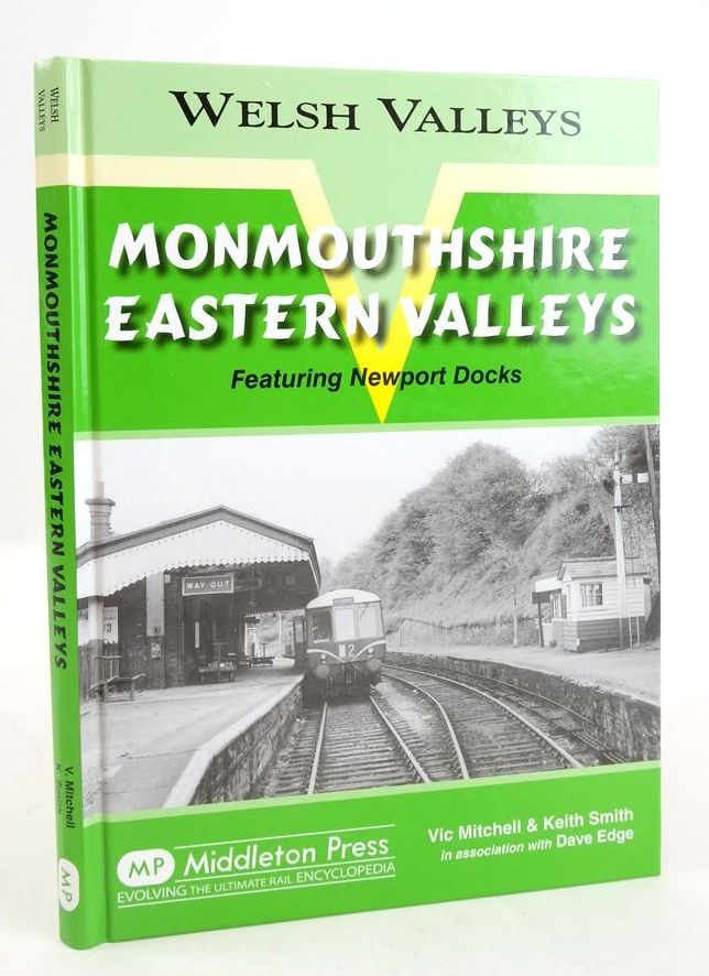 Photo of MONMOUTHSHIRE EASTERN VALLEYS FEATURING NEWPORT DOCKS (WELSH VALLEYS) written by Mitchell, Vic
Smith, Keith
Edge, Dave published by Middleton Press (STOCK CODE: 1826222)  for sale by Stella & Rose's Books