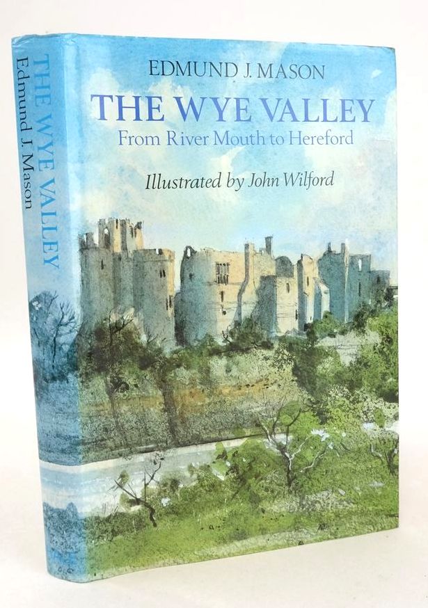 Photo of THE WYE VALLEY: FROM RIVER MOUTH TO HEREFORD written by Mason, Edmund J. illustrated by Wilford, John published by Robert Hale Limited (STOCK CODE: 1826266)  for sale by Stella & Rose's Books