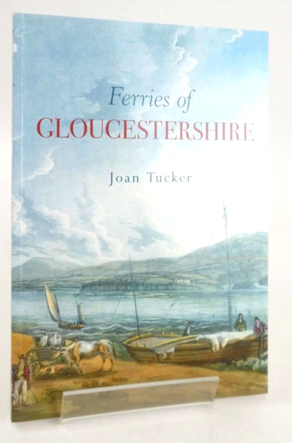 Photo of FERRIES OF GLOUCESTERSHIRE written by Tucker, Joan published by Tempus Publishing Ltd (STOCK CODE: 1826355)  for sale by Stella & Rose's Books