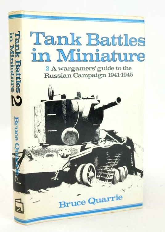 Photo of TANK BATTLES IN MINIATURE: 2 A WARGAMERS' GUIDE TO THE RUSSIAN CAMPAIGN 1941-1945- Stock Number: 1826450